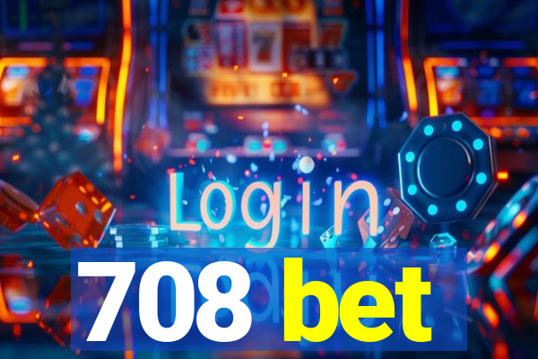 708 bet